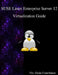 SUSE Linux Enterprise Server 12 - Virtualization Guide by Virt Guide Contributors