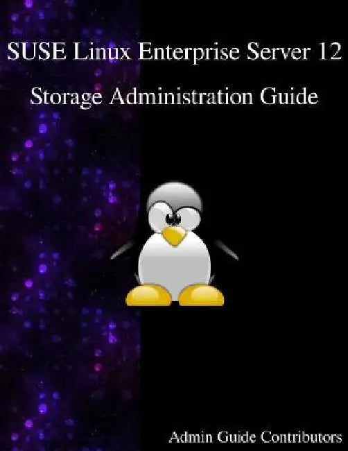 SUSE Linux Enterprise Server 12 - Storage Administration Guide by Admin Guide Contributors