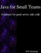 Java for Small Teams - Guidance for good server side code by Ncr Edinburgh