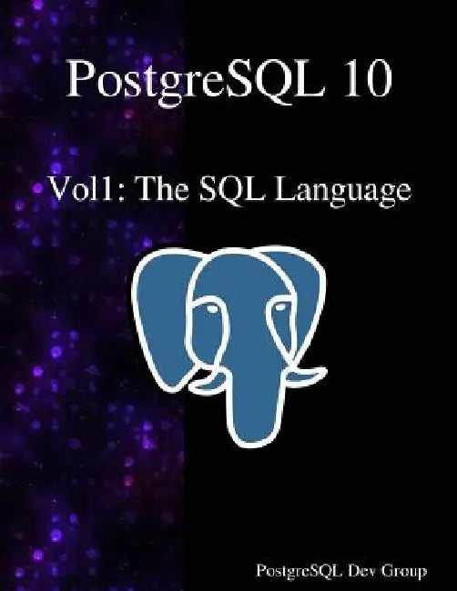 PostgreSQL 10 Vol1: The SQL Language by Postgresql Development Group