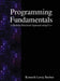 Programming Fundamentals: A Modular Structured Approach using C++ by Kenneth Leroy Busbee