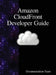 Amazon CloudFront Developer Guide by Documentation Team