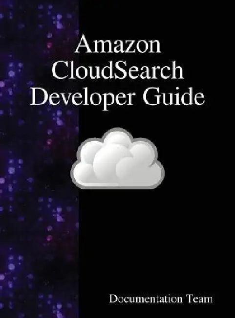 Amazon CloudSearch Developer Guide by Documentation Team