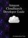 Amazon CloudSearch Developer Guide by Documentation Team