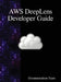 AWS DeepLens Developer Guide by Documentation Team