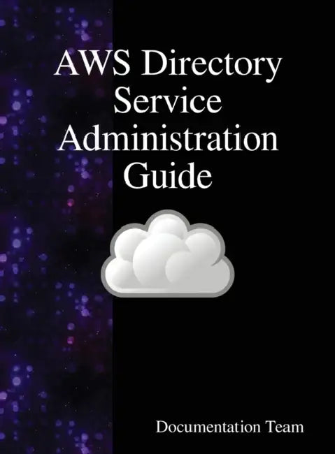 AWS Directory Service Administration Guide by Documentation Team