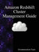 Amazon Redshift Cluster Management Guide by Documentation Team