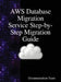 AWS Database Migration Service Step-by-Step Migration Guide by Documentation Team