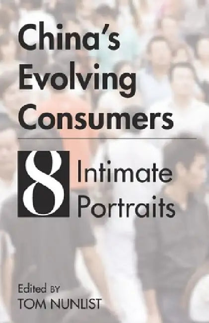 China's Evolving Consumers by Tom Nunlist