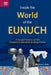 Inside the World of the Eunuch: A Social History of the Emperor's Servants in Qing China by Melissa Dale