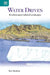 Water Driven: Revolutionary Cultural Landscapes by Ken Nicolson