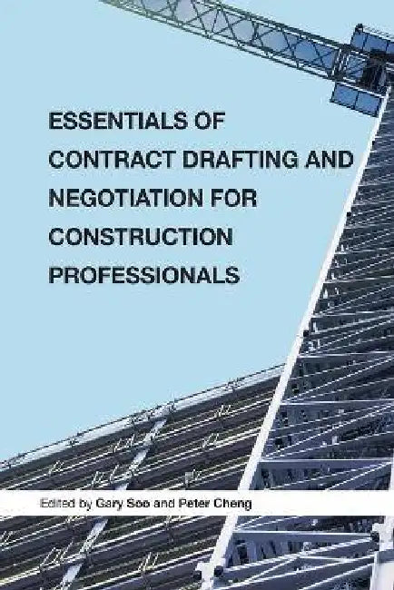 Essentials Of Contract Drafting And Negotiation For Construction Professionals