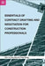 Essentials of Contract Drafting and Negotiation for Construction Professionals by Gary Soo, Peter Cheng