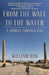 From the Wall to the Water: A Journey Through Asia by William Han