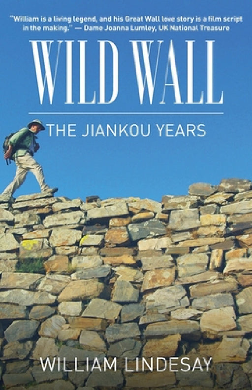 Wild Wall-The Jiankou Years by William Lindesay