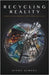 Recycling Reality: A Photojournalist's Journey by Almasy, Nicky