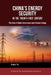China's Energy Security in the Twenty-First Century: The Role of Global Governance and Climate Change Translated Title by Kaho Yu