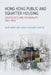Hong Kong Public and Squatter Housing: Geopolitics and Informality, 1963-1985 by Alan Smart, Fung Chi Keung Charles