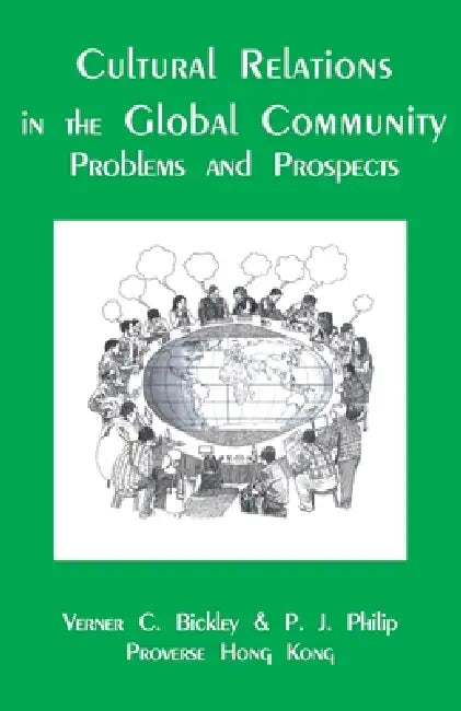 Cultural Relations in the Global Community: Problems and Prospects by Puthenparampil John Philip, Verner Courtenay Bickley