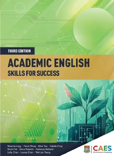 Academic English: Skills for Success, Third Edition by Miranda Legg