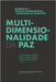 A Multidimensionalidade da Paz: Dinâmicas de Política Internacional e Resolução de Conflitos by Freire, Maria Raquel
