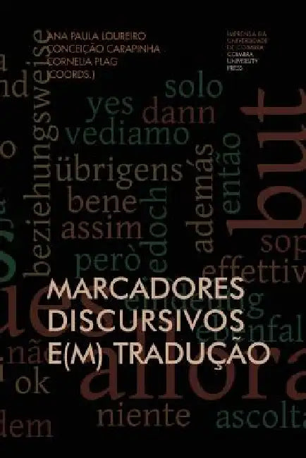 Marcadores Discursivos (E)m Tradução by Conceição Carapinha, Cornelia Plag, Ana Paula Loureiro