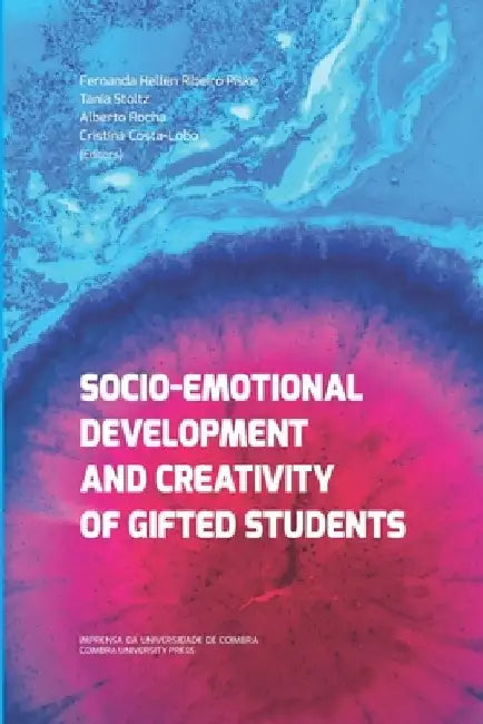 Socio-Emotional Development and Creativity of Gifted Students by Tania Stoltz