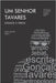 Um Senhor Tavares: Ensaios e Erros by Jacoto, Lilian