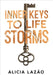 Inner Keys to Life Storms by Lazão, Alicia