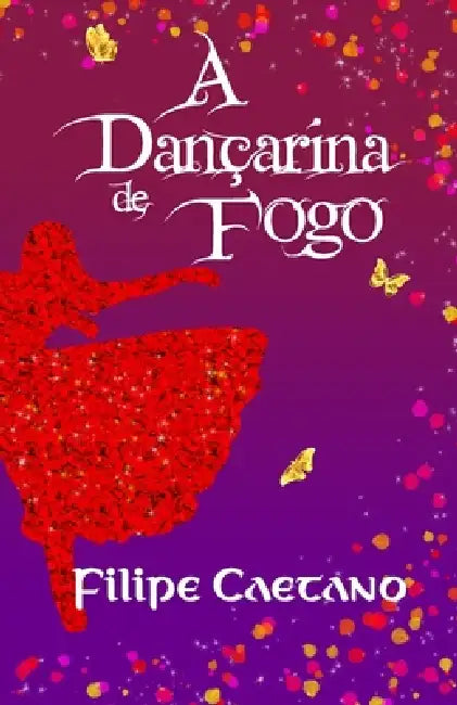 A Dançarina de Fogo by Filipe Caetano