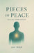 Pieces of Peace: Healing from Within by Jay Mor