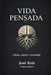 Vida Pensada: Afetos, Sujeito e Sociedade by Vinny Sensei, José Mario Reis
