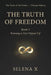 The Truth of Freedom: Book 3 - Returning to Your Original Self by Selena X