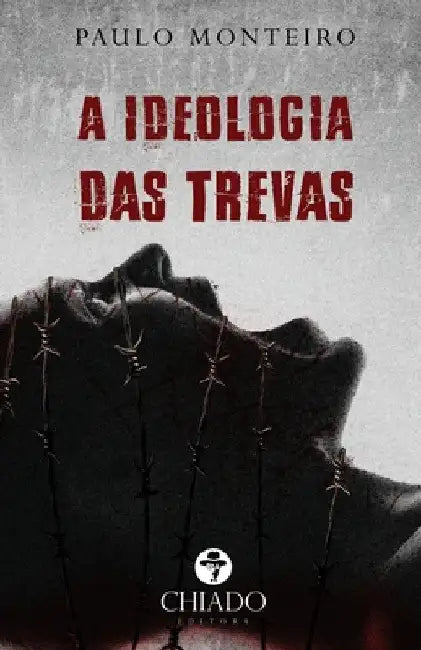 A Ideologia das Trevas by Paulo Monteiro