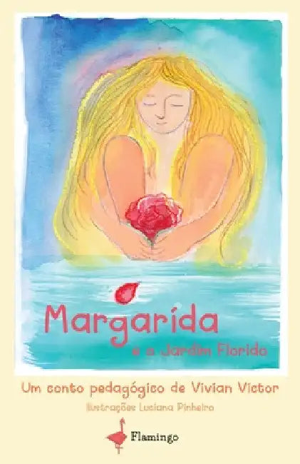 Margarida e o Jardim Florido by Vivian Victor