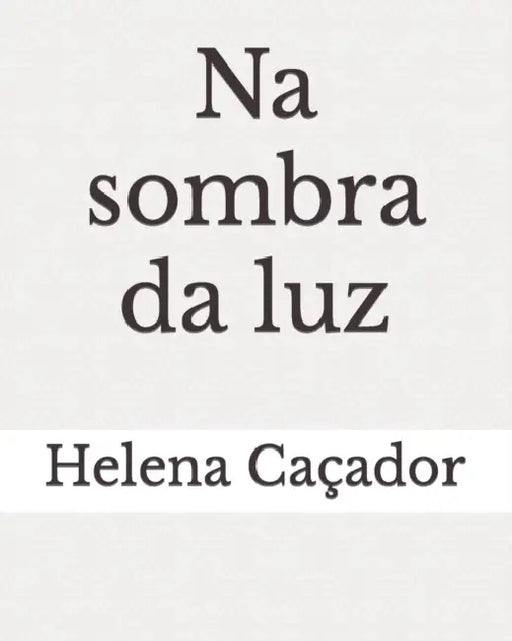 Na Sombra Da Luz