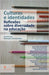 Culturas e identidades: reflexões sobre diversidade na educação by Montenegro, Monique