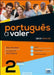 Portugues a Valer 2 - A2 - Livro do Aluno by Ana Tavares