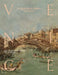 Splendour in Venice: From Canaletto to Guardi by Alberto Craievich, Luísa Sampaio, Mar Borobia