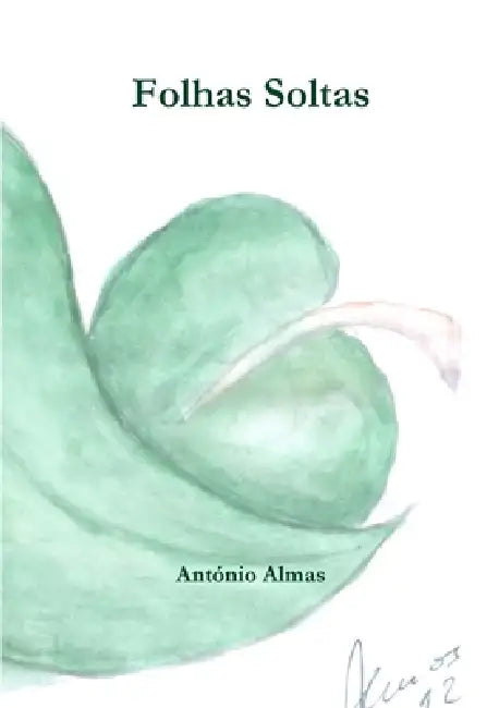 Folhas Soltas by António Almas
