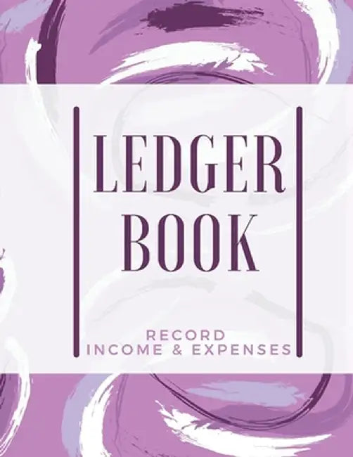 Ledger Book: Record Income & Expenses: Simple Money Management - Large Size (8,5 x 11): Record Income & Expenses by Adil Daisy