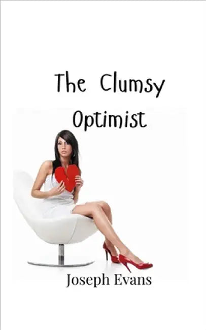 The Clumsy Optimist by Evans, Joseph