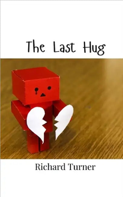 The Last Hug by Turner, Richard