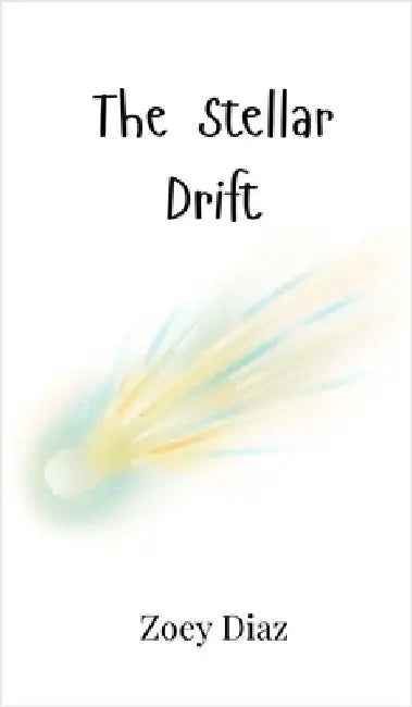The Stellar Drift by Zoey Diaz