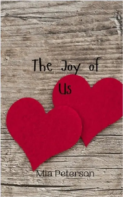 The Joy of Us by Mia Peterson