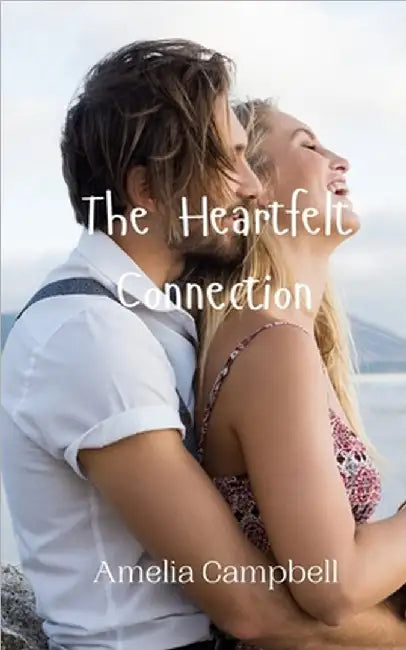 The Heartfelt Connection by Campbell, Amelia