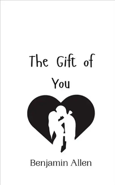 The Gift of You by Allen, Benjamin