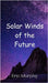 Solar Winds of the Future by Eric Murphy