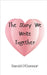 The Story We Write Together by O'Connor, David