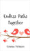 Endless Paths Together by Wilson, Emma